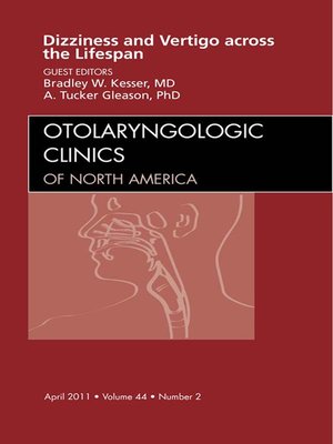 cover image of Vertigo and Dizziness across the Lifespan, an Issue of Otolaryngologic Clinics